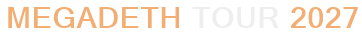 Megadeth Tour 2027